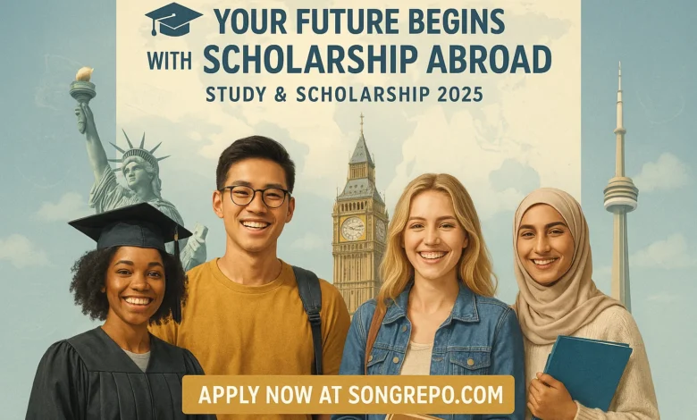 Your Future Begins with a Scholarship Abroad | Study & Scholarship 2025 Guide Your Future Begins with a Scholarship Abroad | Study & Scholarship 2025 Guide